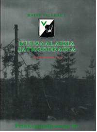 Kuusaalaisia jatkosodassa. Peikkopataljoonan tie