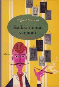 Kaikki minun vaimoni, 1961. 1. painos.