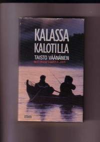 Kalassa Kalotilla - Tarinoita pohjoisen kalavesiltä