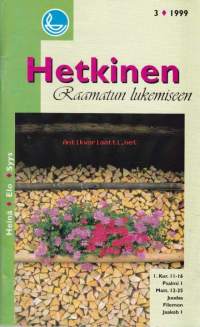 Hetkinen - Raamatun lukemiseen nro 3/1999.
