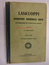 Laskuoppi neliosastoisia kansakouluja varten oppikirjakomitean suunnitelman mukaan.