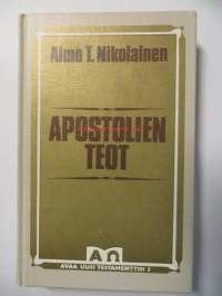 Apostolien teot. Ensimmäinen kirkkohistoria. Avaa Uusi Testamenttisi 5