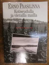 Kotiseudulla ja vierailla mailla