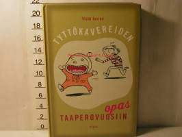 Tyttökavereiden opas taaperovuosiin