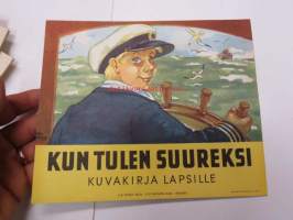 Kun tulen suureksi - Kuvakirja lapsille