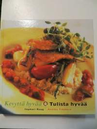 Kevyttä hyvää-Tulista hyvää