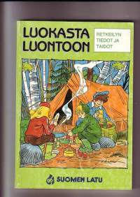 Luokasta luontoon - Retkeilyn tiedot ja taidot