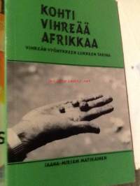 Kohti vihrää Afrikkaa . Vihreän vyöhykkeen liikkeen tarina