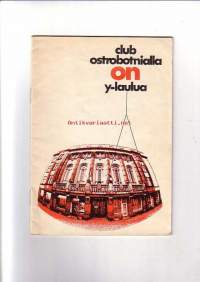 Club Ostrobotnialla on y-laulua