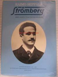 Strömberg - mies josta tuli tavaramerkki. Gottfrid Strömberg (1863-1938) oli suomalaisen sähköteollisuuden ja sähkötekniikan opetuksen uranuurtaja