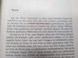 Minnesbilder från Karhula Glasbruk - Utgives i anledning av Karhula Glasbruks 75-åriga verksamhet 1899-1964