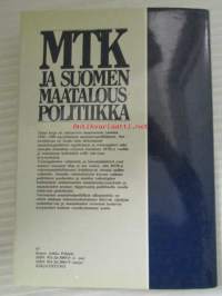 MTK ja Suomen maatalouspolitiikka. Maatalousyhteiskunnasta teollisuusvaltioksi 1950-1980