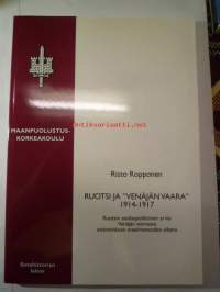 Ruotsi ja &quot;Venäjän vaara&quot; 1914-1917 - Ruotsin sotilaspoliittinen arvio Venäjän voimasta ensimmäisen maailmansodan aikana