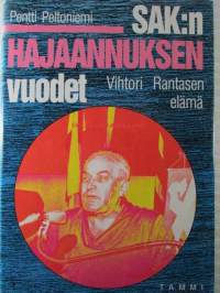 SAK:n hajaannuksen vuodet - Vihtori Rantasen elämä