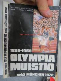 1896-1968 Olympia muistio sekä München 1972 - Ateenasta Mexico Cityyn kultaa - hopeaa - pronssia - Kultaa ja kunniaa missä - koska - kenelle (Kansikuvassa Lasse