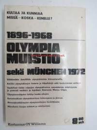 1896-1968 Olympia muistio sekä München 1972 - Ateenasta Mexico Cityyn kultaa - hopeaa - pronssia - Kultaa ja kunniaa missä - koska - kenelle (Kansikuvassa Lasse