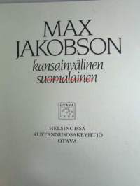 Max Jakobson kansainvälinen suomalainen - Juhlakirja Max Jakobsonin täyttäessä 60 vuotta 30.9.1983