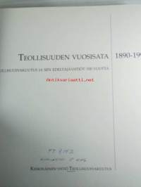 Teollisuuden vuosisata 1890-1990 - Teollisuusvakuutus ja sen edeltäjäyhtitöt 100 vuotta