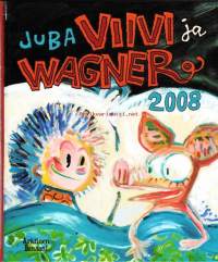 Viivi ja Wagner 2008 -vuosikirja.  Sisältää Terassilla tarkenee -albumin sarjakuvat väreissä sekä katsauksen Juban vuoteen sankariparin seurassa.