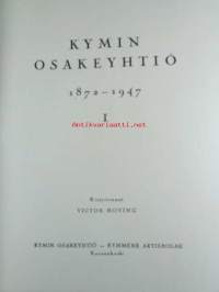 Kymin Osakeyhtiö I-II 1872-1947