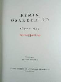 Kymin Osakeyhtiö I-II 1872-1947