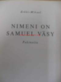 Nimeni on  Samuel Väsy - Pakinoita