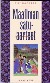 Maailman satuaarteet, 1996.  Pokkaristo. Ruma ankanpoikanen, Hannu ja Kerttu, Keisarin uudet vaatteet, Tuhkimo, Ruusunen, Lumikki, Ali Baba ja 40 ryöväriä,