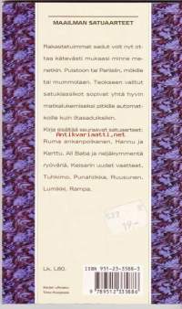 Maailman satuaarteet, 1996.  Pokkaristo. Ruma ankanpoikanen, Hannu ja Kerttu, Keisarin uudet vaatteet, Tuhkimo, Ruusunen, Lumikki, Ali Baba ja 40 ryöväriä,