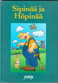 Sipinää ja Höpinää, 1994.  Loruja lapsille.