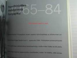 Paperia maailmalle. Suomen Paperitehtaitten Yhdistys - Finnpap 1918-1996