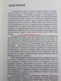 Puoli vuosisataa akateemista puukauppaa - Korkein kaupallinen metsäopetus 50 vuotta. Liikemetsänhoitajat r.y. 45 vuotta. Metsäteollisuustuotteiden vientikaupan