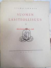 Suomen Lasiteollisuus 1681-1931 I-II (I Ruotsin vallan aika 1681-1809, II.1 Kehitys 1809 jälkeen, II.2 Kehitys 1809 jälkeen - kolme eri nidettä)