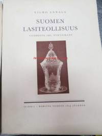 Suomen Lasiteollisuus 1681-1931 I-II (I Ruotsin vallan aika 1681-1809, II.1 Kehitys 1809 jälkeen, II.2 Kehitys 1809 jälkeen - kolme eri nidettä)