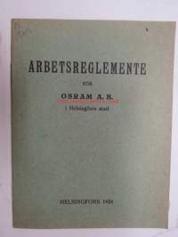 Arbetsreglemente för Osram A. B. i Helsingfors stad -tehtaan työjärjestys