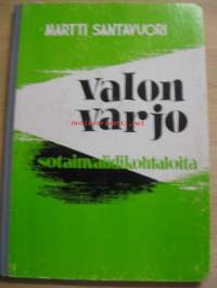 Valon varjo - sotainvalidikohtaloita