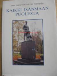 Kaikki isänmaan puolesta - 1. osa: Mikkelin kaupungin, Mikelin pitäjän, Ristiinan, Hirvensalmen, Lappeen, Kaukas-Lauritsalan, Joutsenon ja Nuijamaan