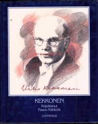 Kekkonen, 1989. Kekkos-elämäkerta on harvinaisen voimakastahtoisen ihmisen herkästi piirretty muotokuva