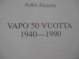 Halkometsästä soille ja sahoille. VAPO 50 vuotta 1940-1990