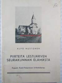 Piirteita Lestijärven seurakunnan elämästä - Kappale Keski-Pojanmaan kirkkohistoriaa