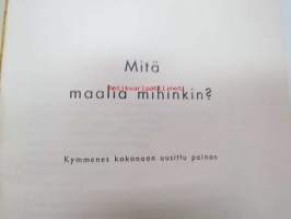 Mitä maalia mihinkin?