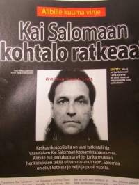 Alibi 2008 nr 1 -mm. Kai Salomaan kohtalo ratkeaa, Romani ammuttiin tanssilavalla, Veera puukotti kihlattuaan, 70-vuotias surmasi vaimonsa vasaralla, Syytön istui