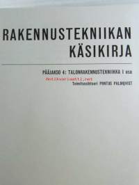 Rakennustekniikan käsikirja 5. - 4. Talorakennustekniikka osa 1 - Katso kuvista tarkempi sisältö.