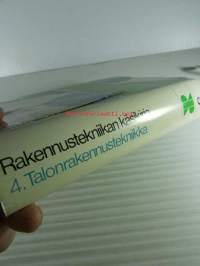 Rakennustekniikan käsikirja 6. - 4. Talorakennustekniikka osa 2 - Katso kuvista tarkempi sisältö.