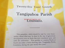 Twenty-five Years´ growth of Tangipahoa Parish, Louisiana 1885-1910 - Go South Young Man - Illinois Central Railroad Company´n jakama ja sponsoroima kirjanen