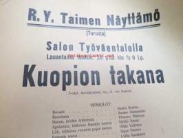 Raittiusyhdistys Taimen Näyttämö (Turku) Salon Työväentalolla Lauantaina toukok. 26 p:nä 1917 &quot;Kuopion takana&quot; 3-näytöksinen huvinäytelmä - lopuksi