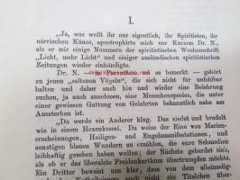 Der Spiritismus und sein Programm dargelegt von einem Deutschen -1880-luvun saksankielinen kirja tuolloin suuressa muodissa olleesta spritismistä, ohjeita sen