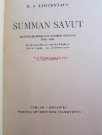 Summan savut - muistelmaromaani Suomen sodasta 1939-1940,  mukanaolleen omakohtaisia havaintoja ja kokemuksia.