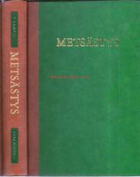 Metsästys / Toim. Teppo Lampio ; (Kuvalähteet ja valokuvaajat: Erkki Hyttinen.. ; Piirrokset: Urpo Huhtanen, Niilo Talvenheimo, AKAH.).