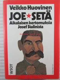 Joe-setä : Aikalaisen kertomuksia Josef Stalinista