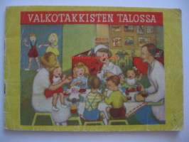 Valkotakkisten talossa - Kenraali Mannerheimin Lastensuojeluliiton julkaisuja D 1